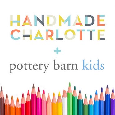 Handmade Charlotte + Pottery Barn Kids DIY Collaboration